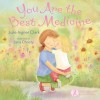 You Are the Best Medicine - Julie Aigner Clark, Jana Christy