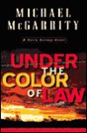 Under The Color Of Law - Michael McGarrity