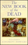 New Book of the Dead: The Initiate's Path Into the Light - Dolores Ashcroft-Nowicki