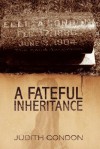 A Fateful Inheritance - Judith Condon