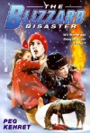 The Blizzard Disaster - Peg Kehret, Ann Semel