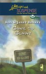 Gone To Glory (Steeple Hill Love Inspired Suspense #67) - Ron Benrey, Janet Benrey