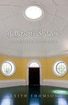 Jefferson's Shadow - Keith Thomson