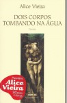 Dois corpos tombando na água - Alice Vieira