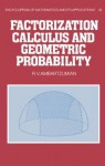 Factorization Calculus and Geometric Probability - R V Ambartzumian