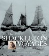 The Shackleton Voyages - Roland Huntford