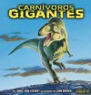 Carnivoros Gigantes/ Giant Meat-eating Dinosaurs (Conoce a Los Dinosaurios) - Dino Don Lessem