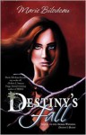 Destiny's Fall - Marie Bilodeau