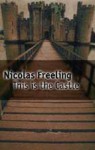 THIS IS THE CASTLE - Nicolas Freeling