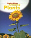 Amazing Plants - Sally Hewitt