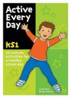 Active Every Day: Key Stage 1 - Linda Kelly, Wendy Seward