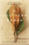 The Southern Woman: Selected Fiction (Modern Library Classics) - Elizabeth Spencer