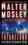 Futureland: Nine Stories of an Imminent World - Walter Mosley