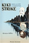 Kiki Strike dans la cité clandestine (Poche) - Kirsten Miller, Julie Lafon