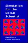 Simulation for the Social Scientist - Nigel Gilbert, Klaus G Troitzsch