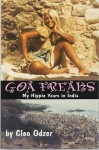 Goa Freaks: My Hippie Years in India - Cleo Odzer