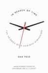 In Search of Time: The Science of a Curious Dimension - Dan Falk