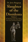 Slaughter of the Dissidents - Jerry Bergman, D. James Kennedy