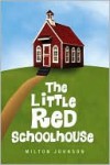 The Little Red Schoolhouse - Milton Johnson