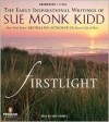 Firstlight - Sue Monk Kidd, Kate Forbes