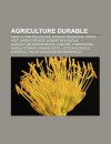 Agriculture Durable: Agriculture Biologique, Engrais Organique, R Sidu Vert, Jardin Potager, Aliment Biologique, Agriculture Biodynamique - Source Wikipedia