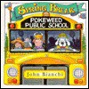 Spring Break at Pokeweed Public School - John Bianchi