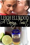 A Daring Twist - Leigh Ellwood