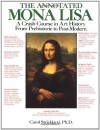 The Annotated Mona Lisa: A Crash Course in Art History from Prehistoric to Post-Modern - Carol Strickland, John Boswell