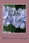 A Healing Heart: A Glimpse Into the First Year of a Tragic Loss - Melissa A Close, Wayne Holmes