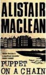 Puppet On A Chain - Alistair MacLean