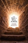 The Way to Will Power (LvMI) - Henry Hazlitt