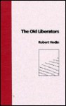 Old Liberators - Robert Hedin, Rolf Jacobsen, Robert Hedlin