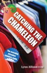 Catching the Chameleon - Lynn Allison