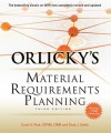 Orlicky's Material Requirements Planning 3/E - Carol Ptak, Chad Smith