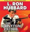 The Phantom Patrol (Audio) - L. Ron Hubbard, R.F. Daley, Jim Meskimen, Shane Johnson