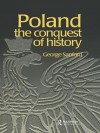 Poland: The Conquest of History - George Sanford