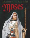 Moses - Margaret Hodges, Barry Moser