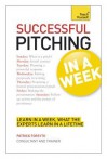 Successful Pitching in a Week: A Teach Yourself Guide Successful Pitching in a Week: A Teach Yourself Guide - Patrick Forsyth