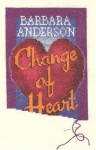 Change of Heart - Barbara Anderson