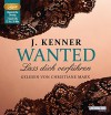 Wanted (1): Lass dich verführen - J. Kenner, Christiane Marx, Christiane Burkhardt