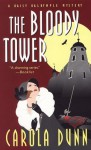 The Bloody Tower (Daisy Dalrymple, #16) - Carola Dunn