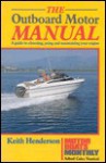 The Outboard Motor Manual - Keith Henderson