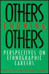 Others Knowing Others: Perspectives on Ethnographic Careers (Smithsonian Series in Ethnographic Inquiry) - Don Fowler