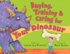 Buying, Training, and Caring for Your Dinosaur - Laura Joy Rennert, Marc Brown