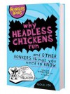 Why Headless Chickens Run and Other Bonkers Things You Need to Know - Michael Cox, Clive Goddard