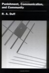 Punishment, Communication, and Community (Studies in Crime and Public Policy) - R.A. Duff