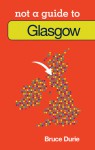 Glasgow: A Pocket Miscellany. Bruce Durie, Carolyn Becket - Bruce Durie