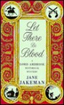 Let There Be Blood - Jane Jakeman