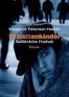 Gefährliche Freiheit - Margaret Peterson Haddix