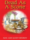 Dead as a Scone (A Royal Tunbridge Wells Mystery #1) - Ron Benrey, Janet Benrey